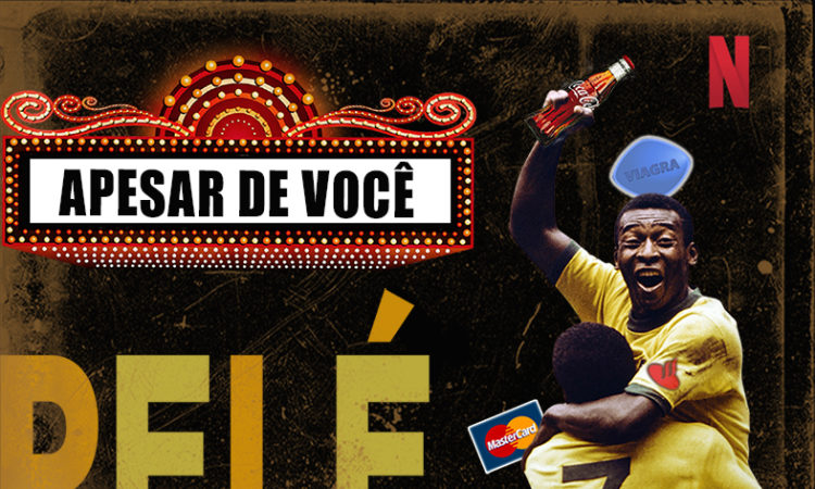 Pelé, a pesar de vocé